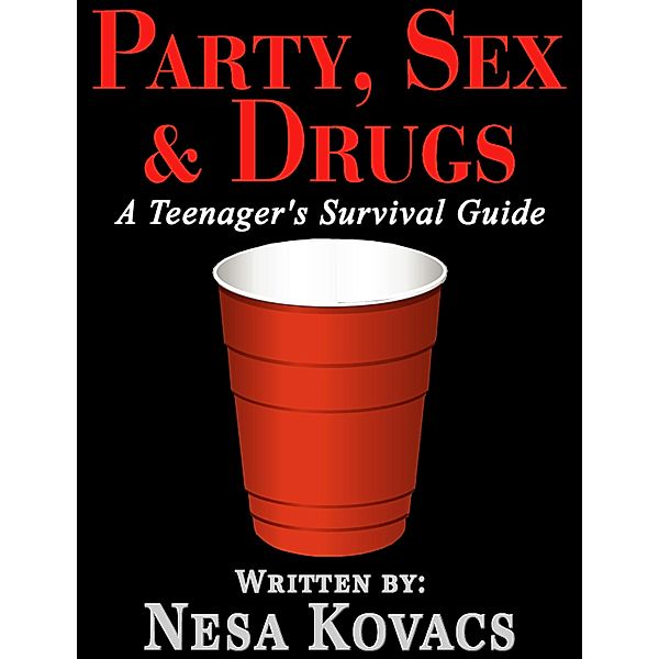 Party, Sex & Drugs / Nesa Kovacs, Nesa Kovacs