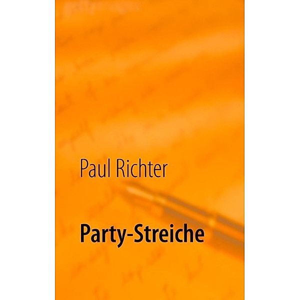 Party-Streiche, Paul Richter