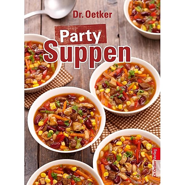 Party Suppen / Party, Oetker, Oetker Verlag