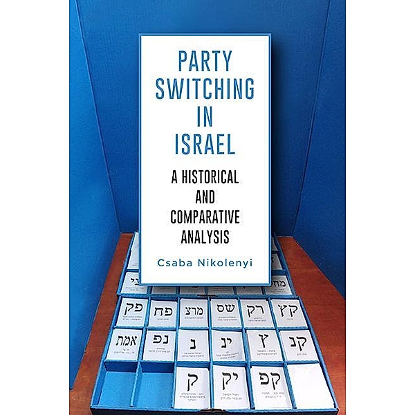 Party Switching in Israel / SUNY series in Comparative Politics, Csaba Nikolenyi