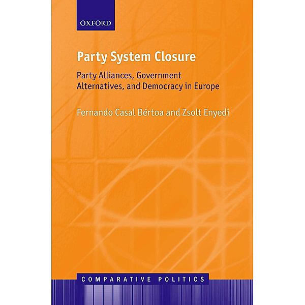 Party System Closure / Comparative Politics, Fernando Casal Bértoa, Zsolt Enyedi
