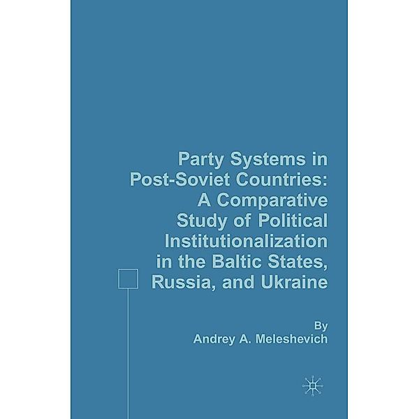 Party Systems in Post-Soviet Countries, A. Meleshevich
