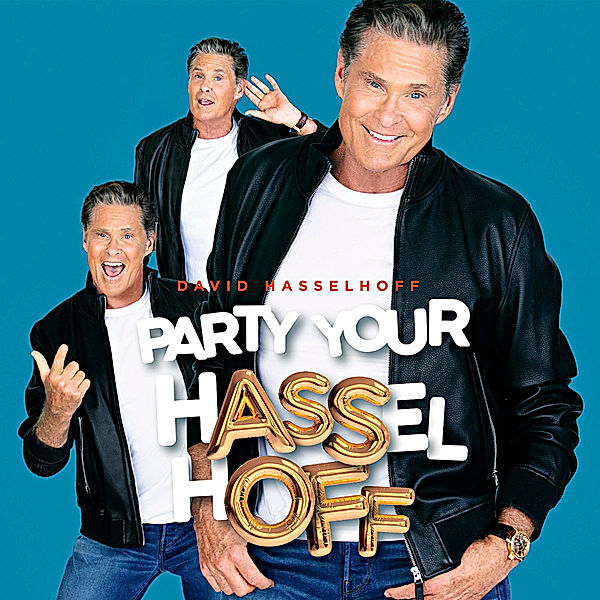Party Your Hasselhoff, David Hasselhoff