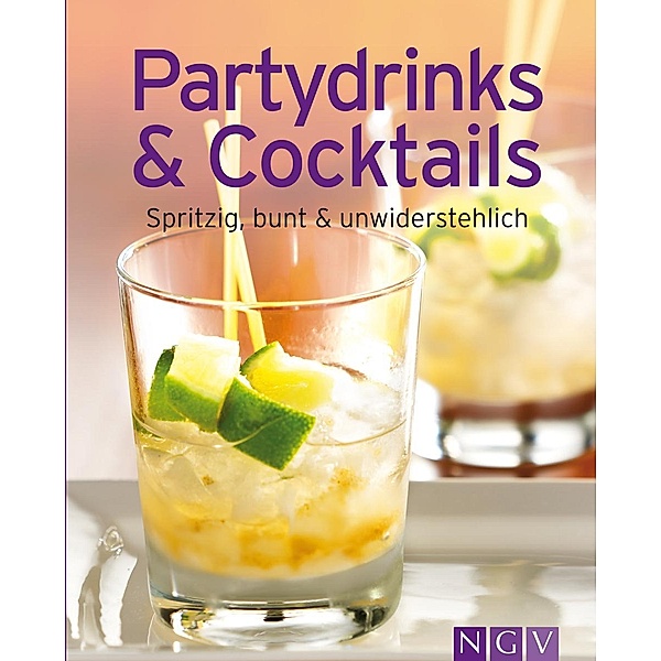 Partydrinks & Cocktails / Unsere 100 besten Rezepte