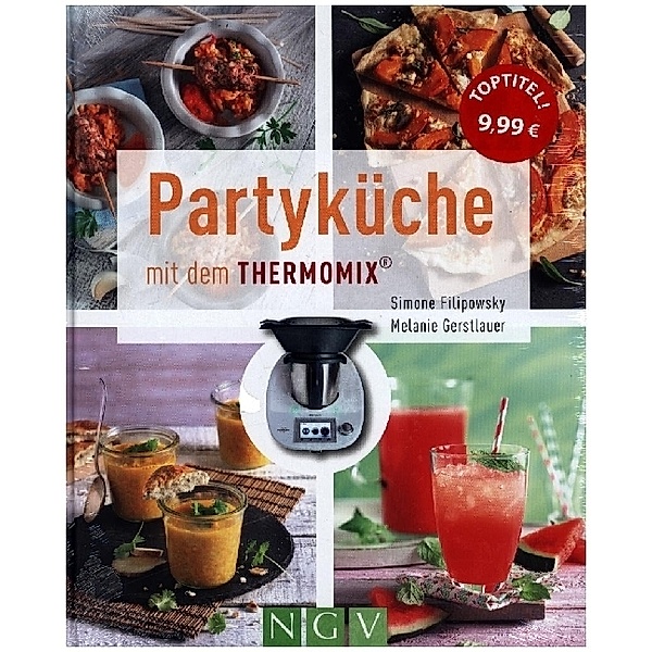 Partyküche mit dem Thermomix®, Simone Filipowsky, Melanie Gerstlauer
