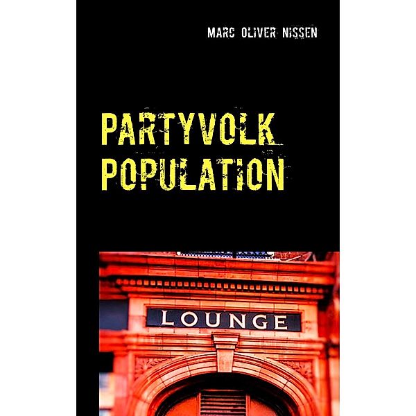 Partyvolk Population, Marc Oliver Nissen