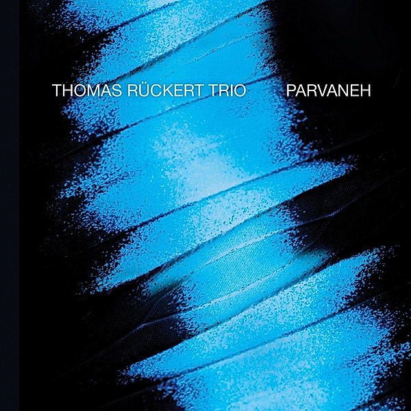 Parvaneh, Thomas-Trio- Ruckert