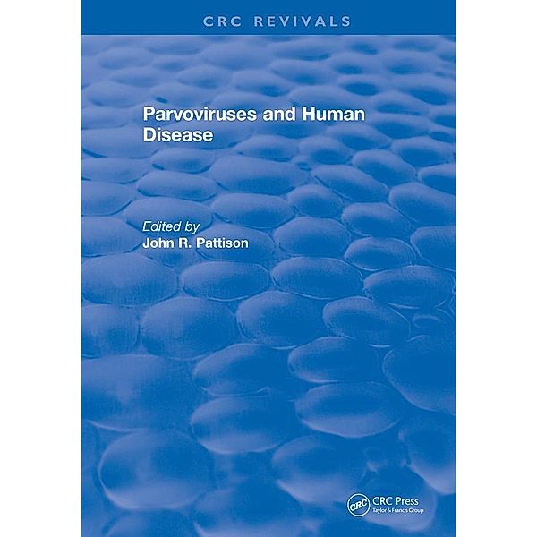 Parvoviruses and Human Disease, J. R. Pattison