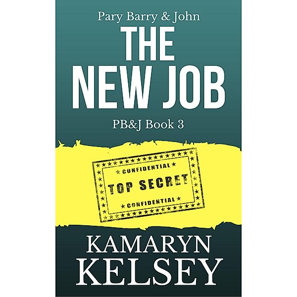 Pary Barry & John- The New Job (PB & J, #3) / PB & J, Kamaryn Kelsey