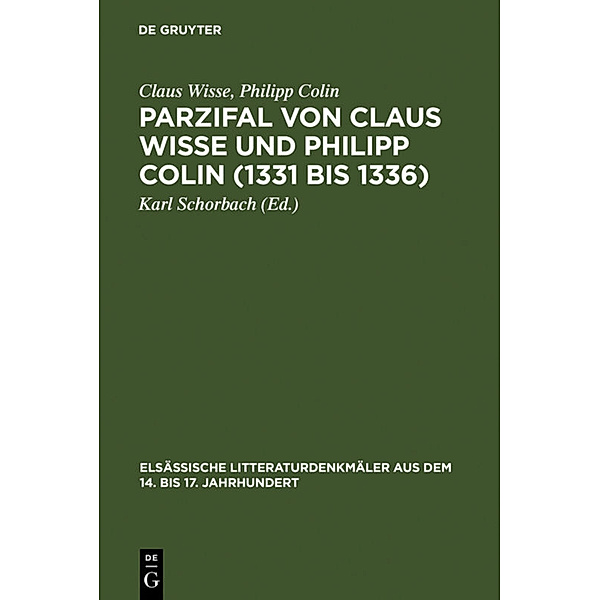 Parzifal von Claus Wisse und Philipp Colin (1331 bis 1336), Claus Wisse, Philipp Colin