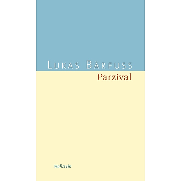 Parzival, Lukas Bärfuss