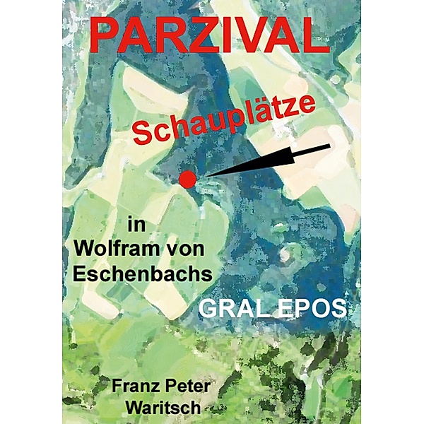Parzival, Franz Peter Waritsch