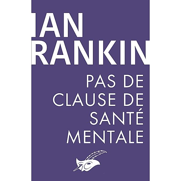 Pas de clause de santé mentale / Purs numériques, Ian Rankin