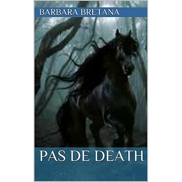 Pas De Death, Barbara Bretana