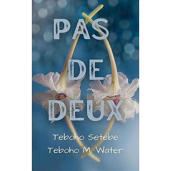 Pas De Deux, Teboho Setebe, Teboho M. Water