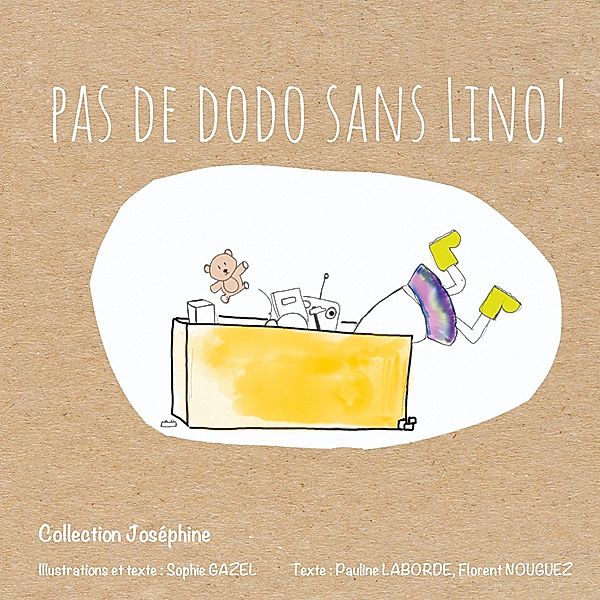 Pas de dodo sans Lino !, Sophie Gazel, Pauline Laborde, Florent Nouguez