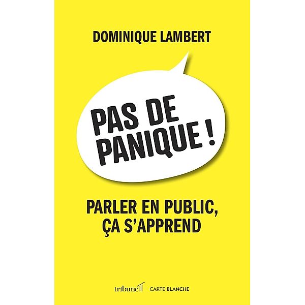 Pas de panique! Parler en public, ca s'apprend, Lambert Dominique Lambert