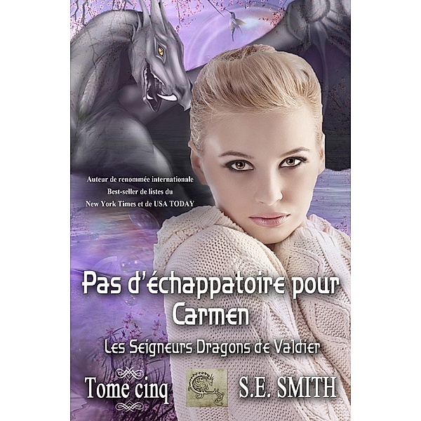 Pas d'échappatoire pour Carmen / Les Seigneurs Dragons de Valdier Bd.5, S. E. Smith