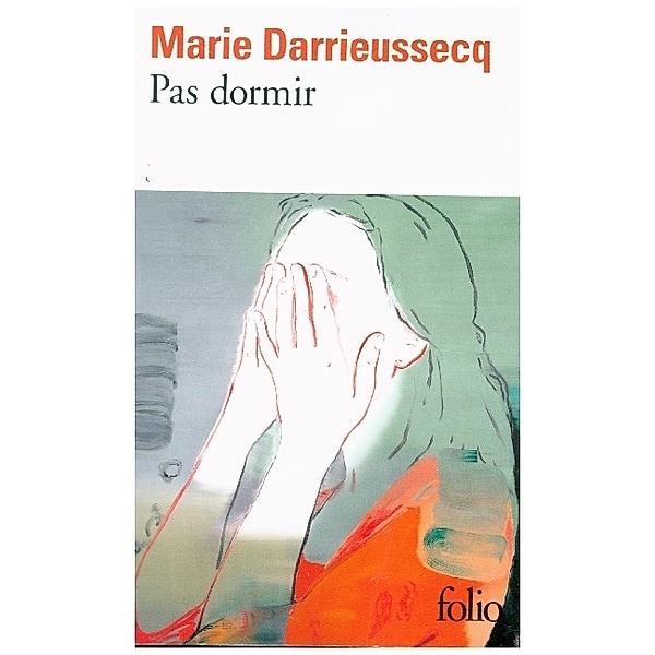 Pas dormir, Marie Darrieussecq