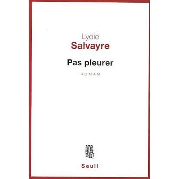 Pas pleurer, Lydie Salvayre