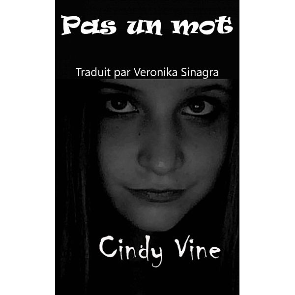 Pas un mot, Cindy Vine