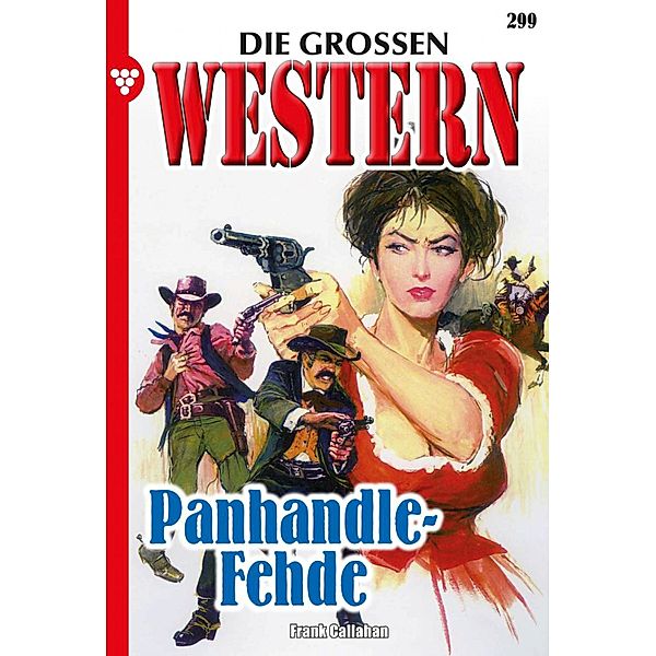 Pasadena räumt auf / Die grossen Western Bd.299, Frank Callahan