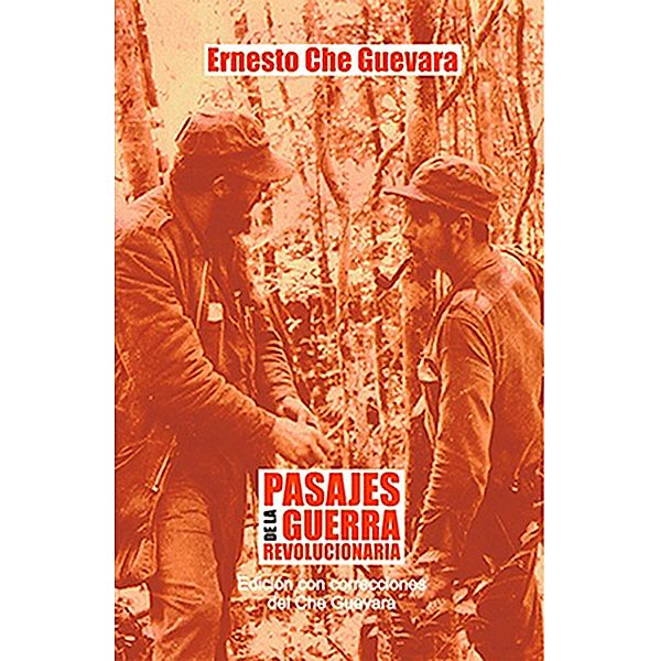 Pasajes de la guerra revolucionaria, Ernesto Che Guevara