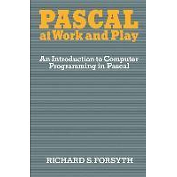 Pascal at Work and Play, Richard Forsyth