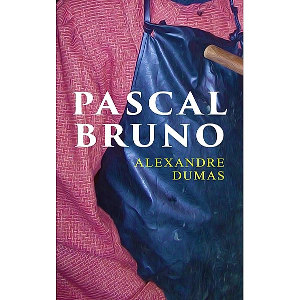 Pascal Bruno, Alexandre Dumas