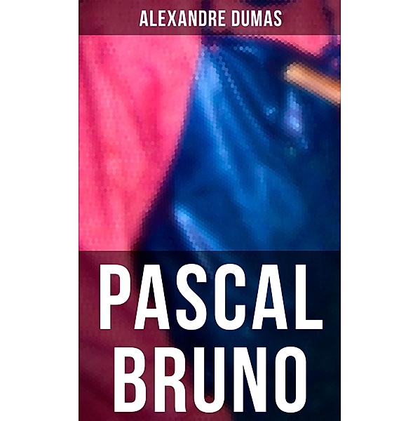 Pascal Bruno, Alexandre Dumas