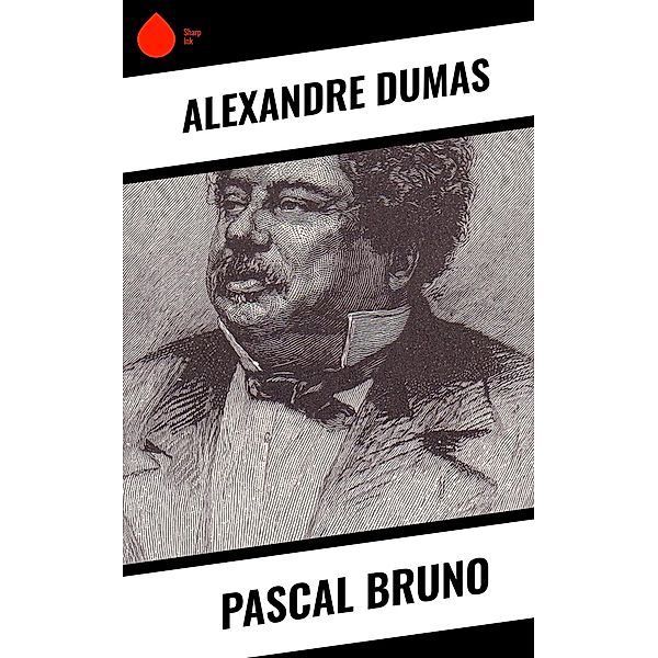 Pascal Bruno, Alexandre Dumas