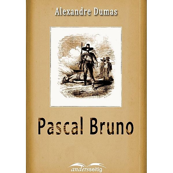 Pascal Bruno / Alexandre-Dumas-Reihe, Alexandre Dumas