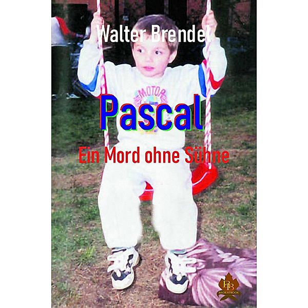 Pascal - Ein Mord ohne Sühne, Walter Brendel