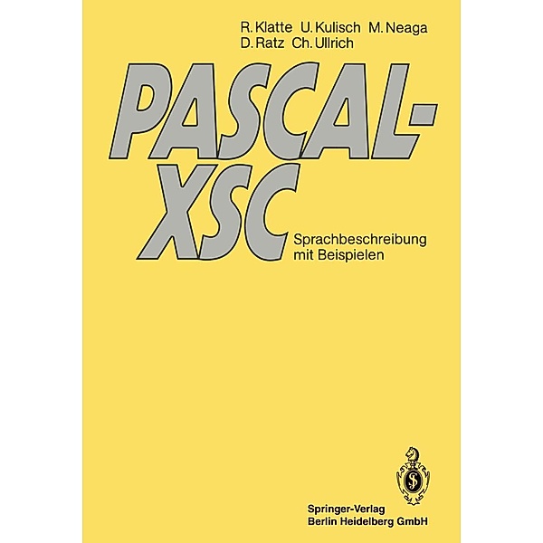 PASCAL-XSC, Rudi Klatte, Ulrich Kulisch, Michael Neaga, Dietmar Ratz, Christian Ullrich