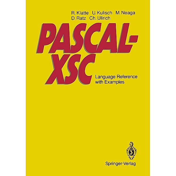 PASCAL-XSC, Christian Ullrich, Rudi Klatte, Ulrich Kulisch, Michael Neaga, Dietmar Ratz