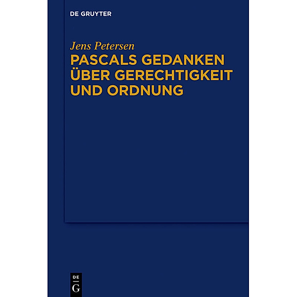Pascals Gedanken über Gerechtigkeit und Ordnung, Jens Petersen