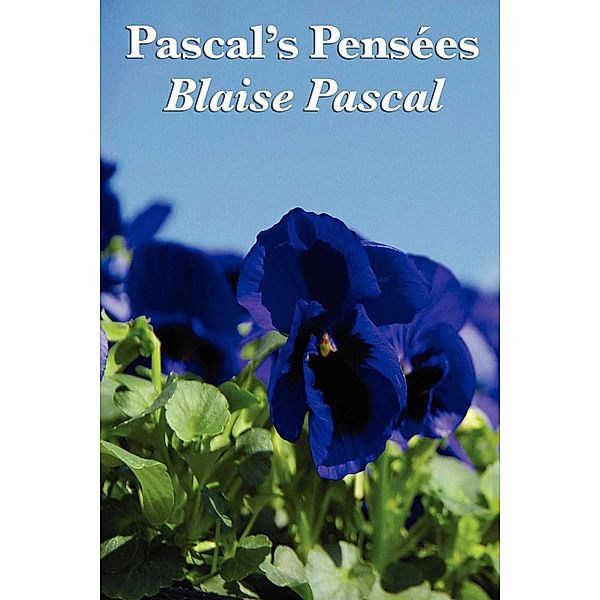 Pascal's Pensees, Blaise Pascal