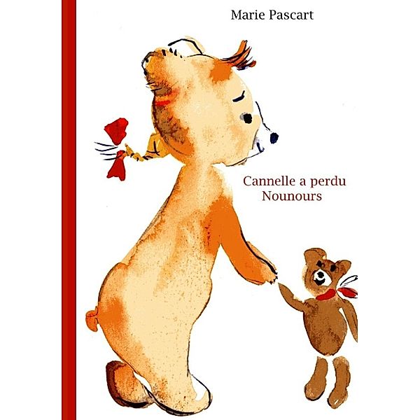 Pascart, M: Cannelle a perdu Nounours