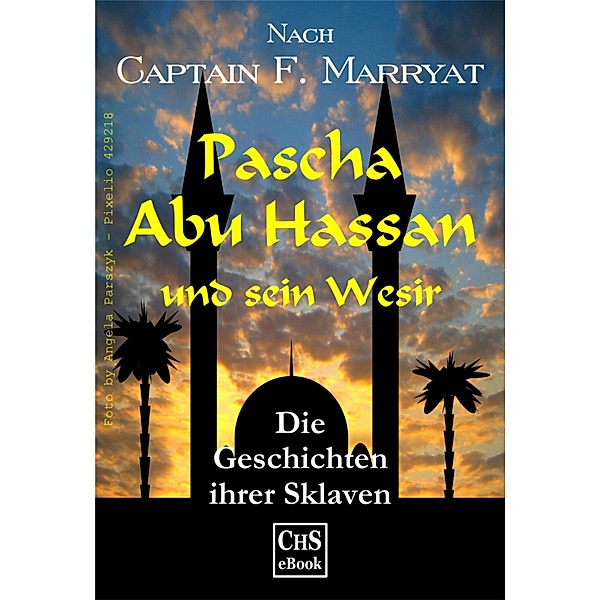 Pascha Abu Hassan und sein Wesir, Claus H. Stumpff, Frederick Marryat