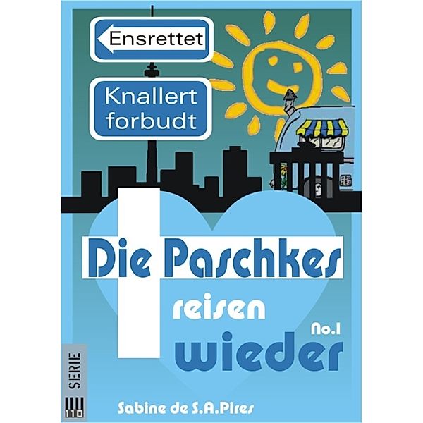 Paschkes reisen wieder! #1, Sabine de S.A. Pires