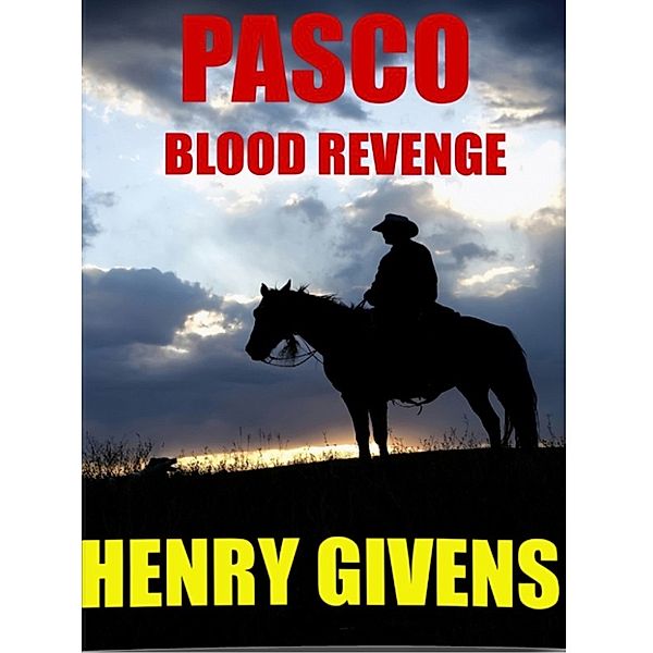 Pasco, Blood Revenge, Henry Givens