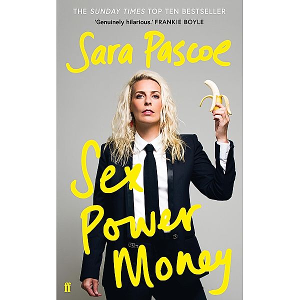 Pascoe, S: Sex Power Money, Sara Pascoe
