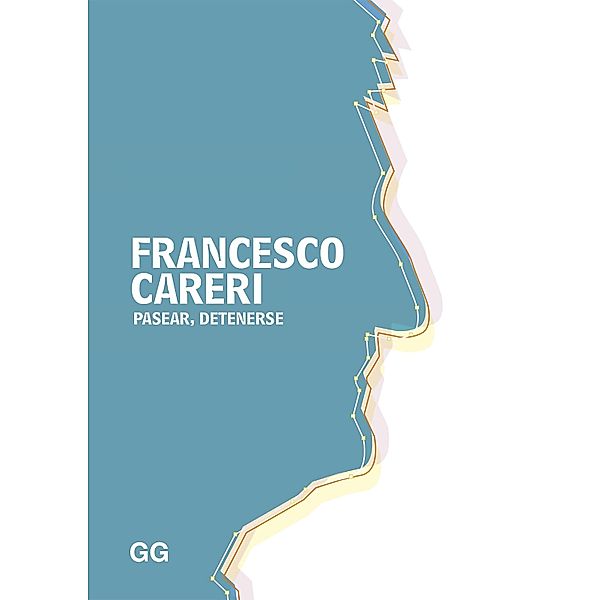 Pasear, detenerse, Francesco Careri