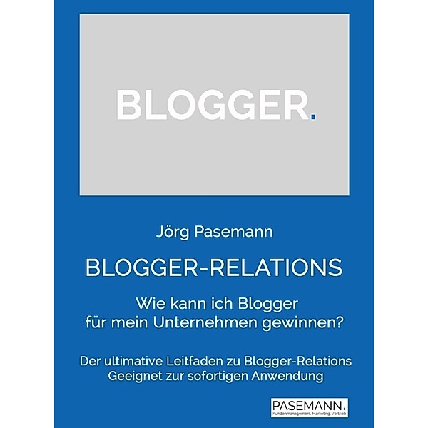 Pasemann, J: Blogger-Relations, Jörg Pasemann