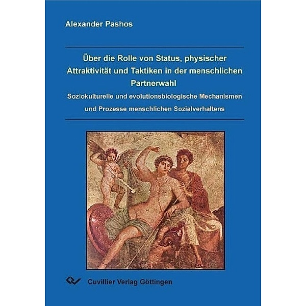 Pashos, A: Über die Rolle von Status, physischer Attraktivit, Alexander Pashos
