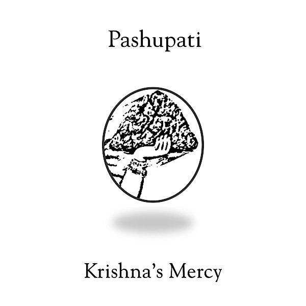 Pashupati, Krishna's Mercy