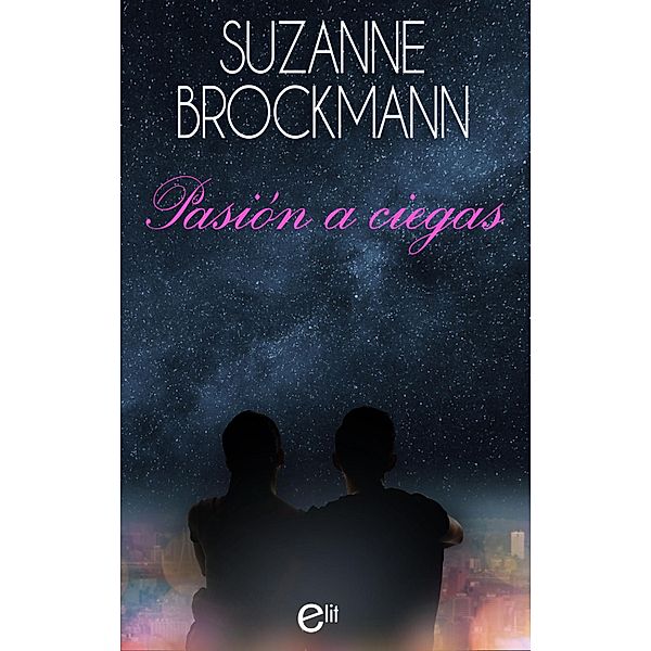 Pasión a ciegas / eLit, Suzanne Brockmann