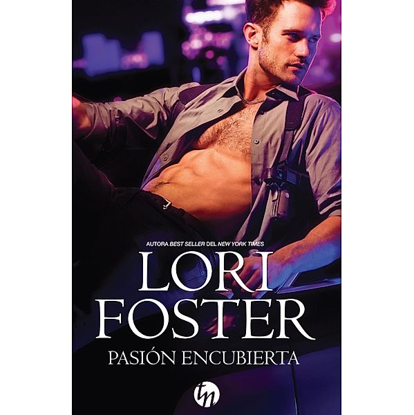 Pasión encubierta / Top Novel, Lori Foster