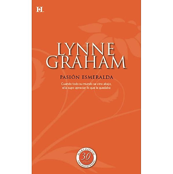 Pasión esmeralda / Coleccionable 30 Aniversario, Lynne Graham