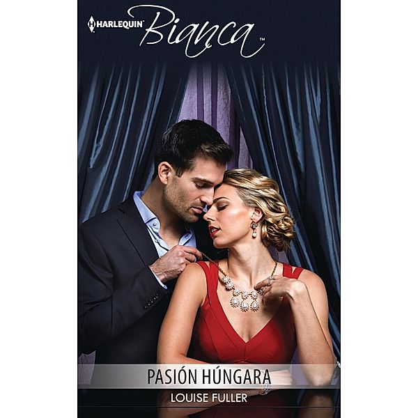 Pasión húngara / Bianca, Louise Fuller